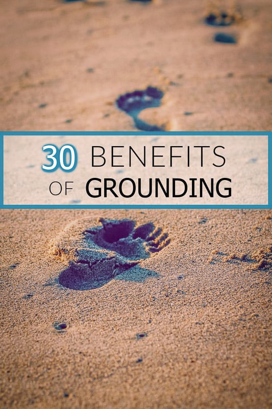 All of the best reasons for earthing barefoot