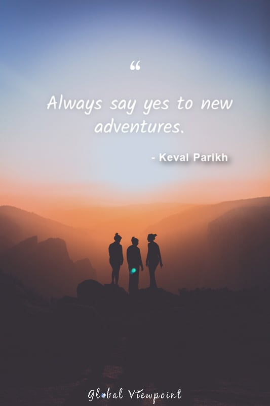 This quotation on adventuring really puts things in perspective.