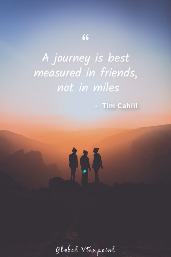 This quote about traveling and life journeys is very important. It's one of the top travel lover quotes.